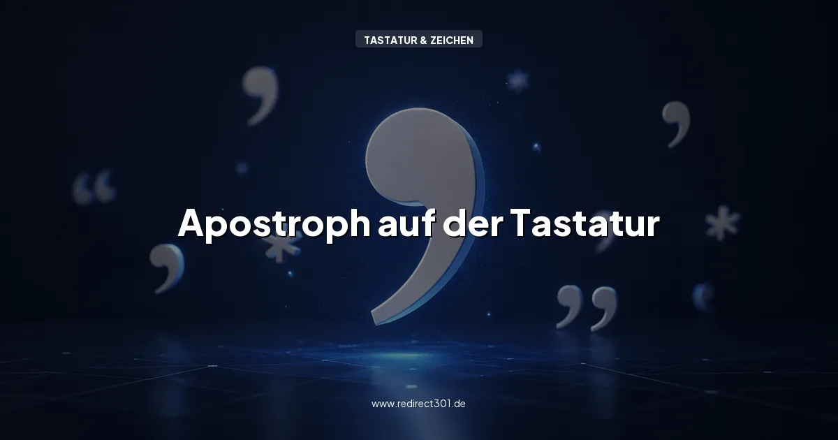 Apostroph ' auf der Tastatur schreiben und kopieren