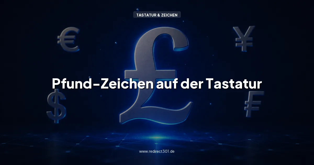 Pfund-Zeichen £ auf der Tastatur schreiben und kopieren