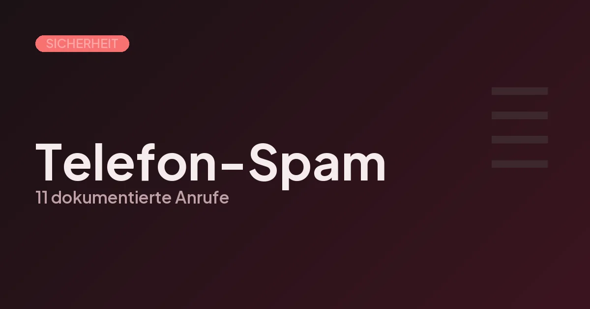 Telefon-Spam: 15 dokumentierte Anrufe und was du dagegen tust