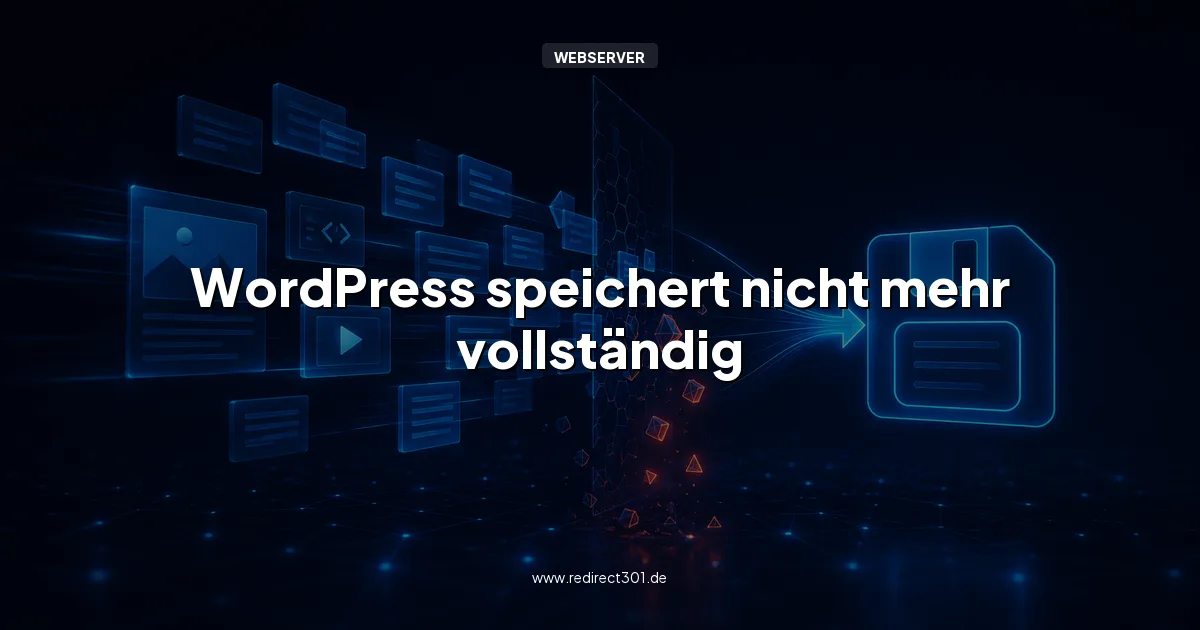 WordPress speichert nicht mehr vollständig - Lösung