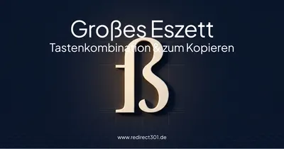 Grosses Eszett ẞ zum Kopieren + Tastenkombination
