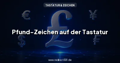 Pfund-Zeichen £ auf der Tastatur schreiben und kopieren