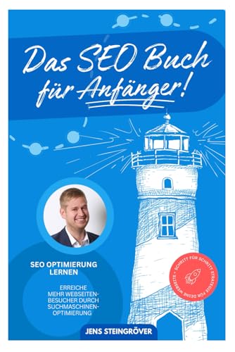 Das SEO Buch für Anfänger - SEO Optimierung lernen (Jens Steingröver)