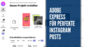 Perfekte Instagram Posts mit Adobe Express