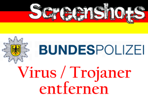 Bilder und Screenshots zur Bundespolizei-Trojaner Entfernung