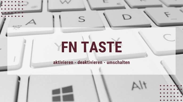 Fn Taste aktivieren, deaktivieren