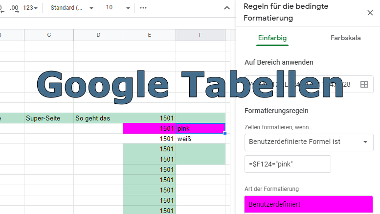Google Tabellen: Bedingte Formatierung auf ganze Zeile anwenden