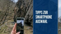 Tipps zur Smartphone Auswahl