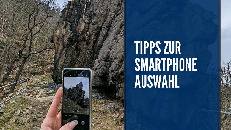 Tipps zur Smartphone Auswahl