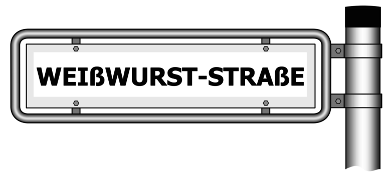 Anwendungsbeispiel für ein großes Eszett (Weißwurst Straße)