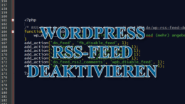 WordPress: RSS-Eeed deaktivieren